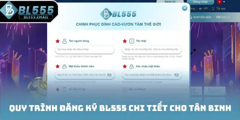 Quy trình đăng ký BL555 chi tiết cho tân binh