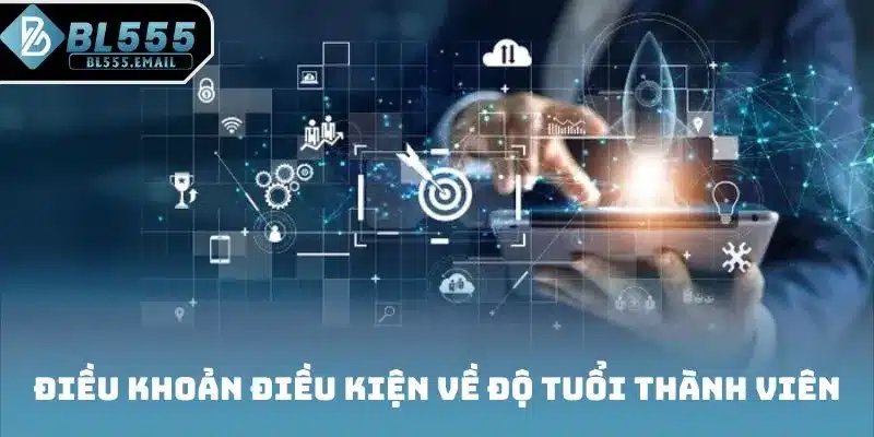 Điều khoản điều kiện về độ tuổi thành viên