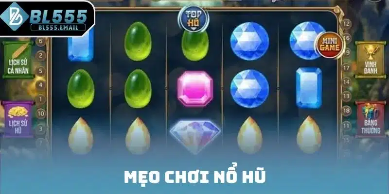 Mẹo chơi nổ hũ