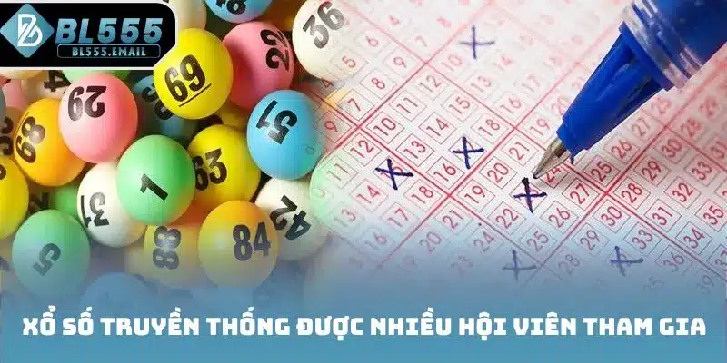 Xổ số truyền thống được nhiều hội viên tham gia